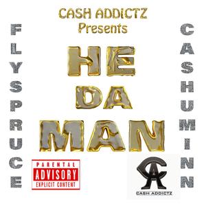 He da Man (feat. Cashum inn) [Explicit]