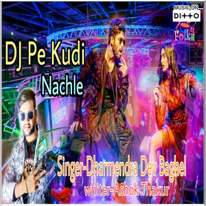 Dj Pe Kudi Nachle