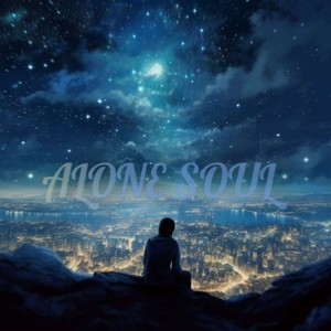 ALONE SOUL (Explicit)