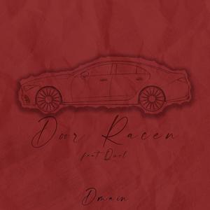 Door Racen(feat. Quel) (Explicit)