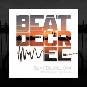 Beat Decree 004 (By Order Of Yea Lace)