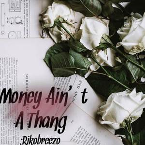 Money Ain't a Thang (Explicit)