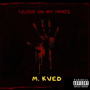 13Lood on My Hvnds (Explicit)