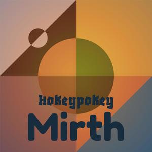 Hokeypokey Mirth