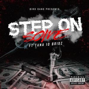 Step on some (feat. Tana 10 birdz) [Explicit]