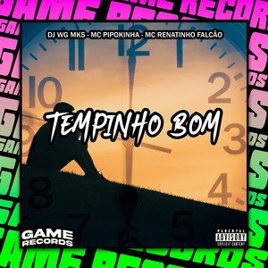 Tempinho Bom (Explicit)