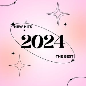 New Hits 2024: The Best (Explicit)