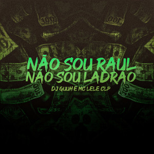 NÃO SOU RAUL, NÃO SOU LADRÃO (Explicit)