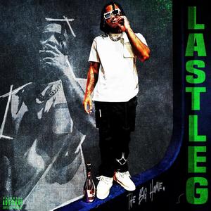 Last Leg (Explicit)