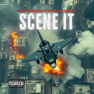 Scene It (feat. Dutch Diggler) [Explicit]