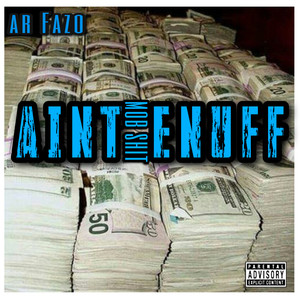 Ain't Enuff (Explicit)