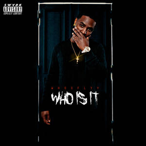 Who Is It (Explicit)