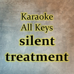 silent treatment (Karaoke Version)