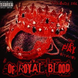 Of Royal BLOOD: The Screwtape (Explicit)