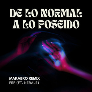 De lo normal a lo poseido (Makabro Remix)