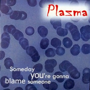 Someday You're Gonna Blame Someone