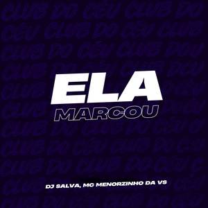 Ela Marcou (Explicit)