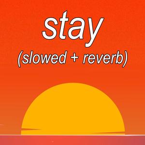 stay(slowed + reverb) (Explicit)