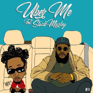 Uber Me (feat. Stock Marley) (Clean Version)