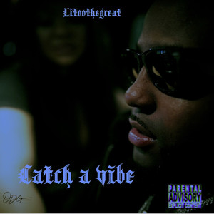 Catch a Vibe (Explicit)