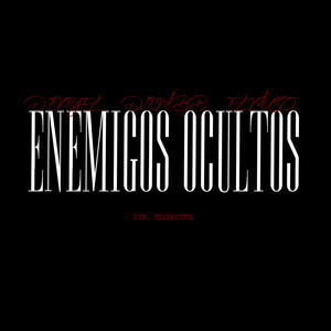 Enemigos Ocultos (feat. D-enyel & Diemm-bb) (Explicit)