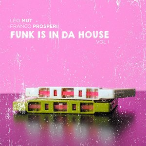 Funk Is in Da House, Vol. 1