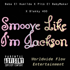 Smoove Like Im Jackson (Explicit)