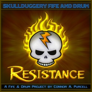 Resistance : A Fife and Drum Project by Connor A. Purcell