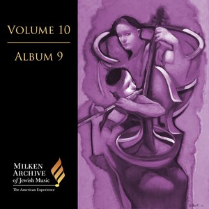 Milken Archive Digital Vol. 10 Album 9: Intimate Voices – Solo & Ensemble Music of The Jewish Spirit (Ofer Ben-Amots)