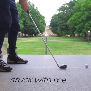 Stuck with Me (Explicit)