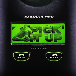 Famous Dex - Pick It Up