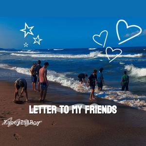 Letter to my friends