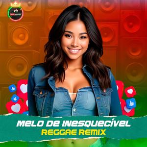 Melo de Inesquecível (reggae)