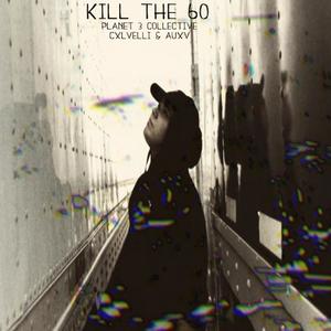 Kill The 60 (Explicit)