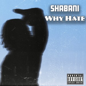 Why Hate (Explicit)