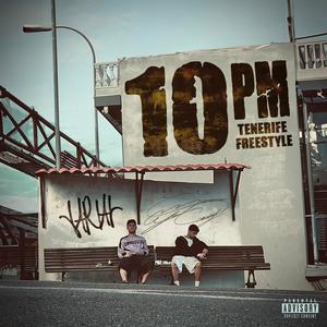 10 PM IN TENERIFE FREESTYLE (Explicit)