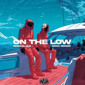 ON THE LOW (feat. Sosa Sensei) [Explicit]