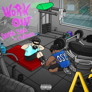 WORKOUT (feat. IshDARR) (Explicit)