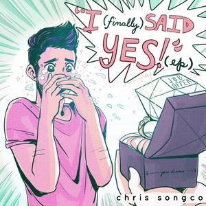 "I (Finally) Said Yes!" [Explicit]