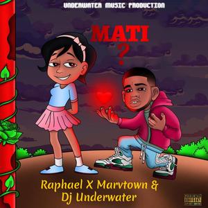 Raphael X Marvtown & Dj Underwater (Mati ?)