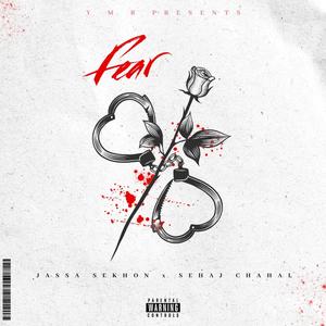 FEAR (feat. sehaj chahal) (Explicit)