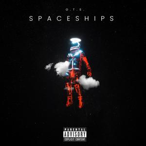SPACESHIPS (Explicit)