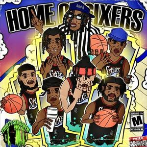 Home Of The Sixers (Explicit)