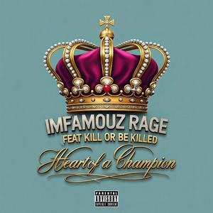 Heart of a Champion (feat. Kill or be Killed) [Explicit]