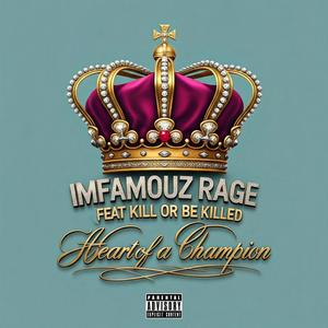 Heart of a Champion (feat. Kill or be Killed) (Explicit)