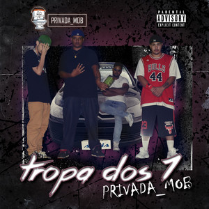 Tropa dos 7 (Explicit)