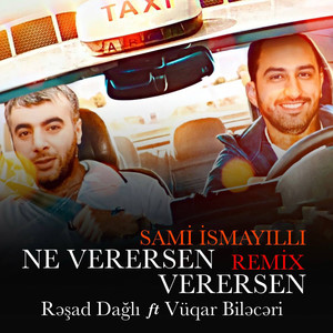 Nə Verərsən Verərsən (Remix)
