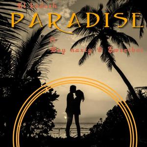 Paradise (feat. Boy Naxty & Sweetboi)