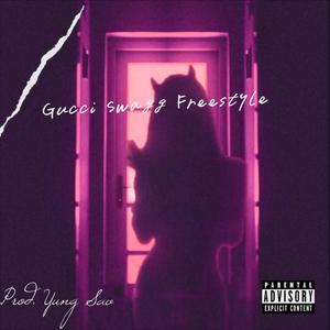 Gucci Swagg Freestyle (Explicit)