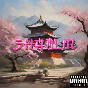 SHAOLIN (Explicit)